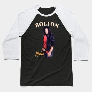 Michael Bolton - 90s Style Baseball T-Shirt